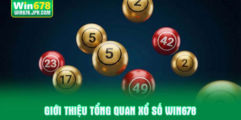 Giới thiệu tổng quan xổ số win678