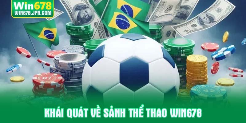 Khái quát về sảnh Thể thao WIN678